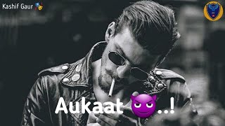 Aukaat Dekh Apni 🤬 | High Level Attitude Shayari | Bad Boy | Whatsapp Status | Killer shayari 🔥