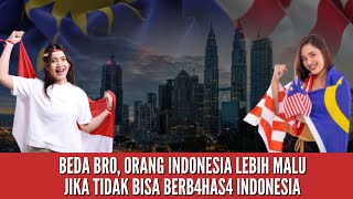 BEDA BRO || ORANG INDONESIA LEBIH MALU JIKA TIDAK BISA BERB4HAS4 INDONESIA