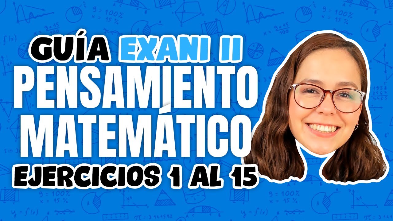 Guia Exani Ii Pensamiento Matematico Ejercicios Del 1 Al 15 – eroppa