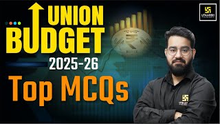 Union Budget 2025- 26 | Budget Top Most Important MCQs | For All Competitive Exams | Chetan Sir