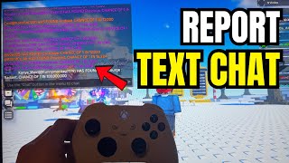 Roblox Xbox: How to Report Text Chat Tutorial! (Easy Guide) - 2025