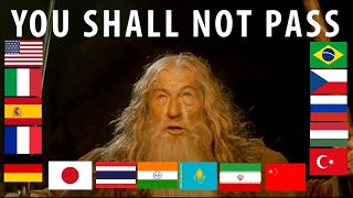 "YOU SHALL NOT PASS!" in Different Languages [The Lord of the Rings: The Fellowship of the Ring]