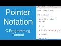 Pointer Notation | C Programming Tutorial