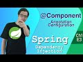 @Component in Spring Annotation Configuration | Dependency Injection | Spring Tutorial |Ch1|E3|