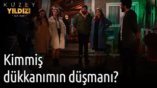 Kuzey Yıldızı İlk Aşk 55. Bölüm - Kimmiş Dükkanımın Düşmanı?