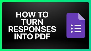 How To Turn Google Form Responses Into Pdf Tutorial