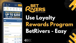 How to Use the BetRivers Loyalty Rewards Program !