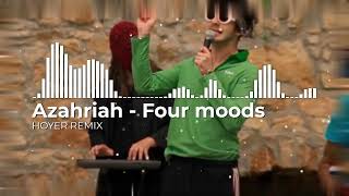 Azahriah - 'FOUR MOODS' | HOYER REMIX