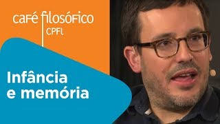 Infância e memória | Antonio Prata