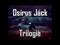 Osirus Jack - Trilogie ft. Roi Heenok & Kaki Santana 667 (PAROLES/LYRICS)