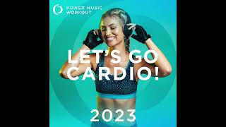 Let's Go! Cardio 2023 (Nonstop Workout Mix 132 BPM)