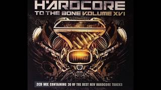 VA - Hardcore To The Bone Volume.XVI - 2CD-2011 - FULL ALBUM HQ