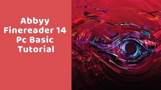 Abbyy Finereader 14 Pc Basic Tutorial