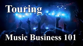 Touring strategies | Music business 101