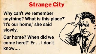 Learn English through Stories Level 3 | English Story - The Strange City