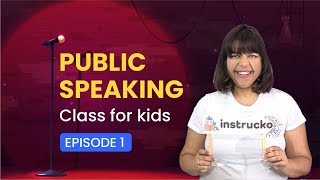 Public speaking class for kids | Ep. 1 |  Tips