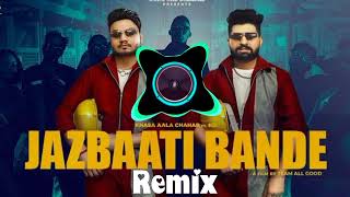 Jazbati Bande Khasa Aala Chahar Remix ||KD Ft. Khasa Aala Chahar Song Dj Remix || New Song||Dj Remix