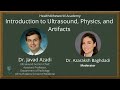 Introduction to Ultrasound, Physics and Artifacts