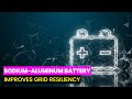 Sodium-Aluminum Battery for Grid Resiliency | Future Technology & Science News 271