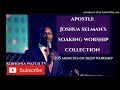 (105 MINUTES OF SOAKING WORSHIP) Apostle Joshua Selman Worship collection