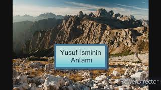 Yusuf İsminin Anlamı