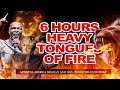 6 HOURS HEAVY TONGUES OF FIRE || APOSTLE JOSHUA SELMAN & MIN. THEOPHILUS SUNDAY