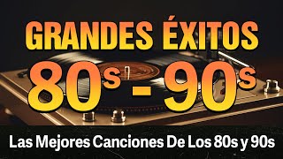 Las Mejores Canciones De Los Años 80 Y 90 - Lo Mas Nuevo Mix 2025 - Top 100 Songs From The 1980s