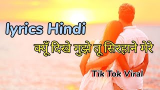 Channa Ve _ क्यूँ दिखे मुझे तू सिरहाने मेरे (Hindi Lyrical Video)Tik Tok Viral