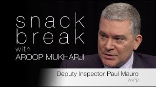 Paul Mauro - Intelligence at the NYPD | Snack Break with Aroop Mukharji