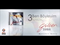 Gülşen - Ben Böyleyim (Erkeksen / 03)