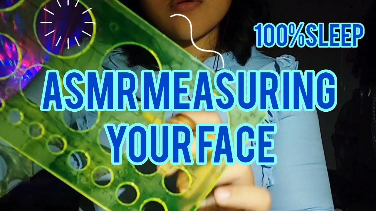 ASMR MEASURING YOIR FACE || SLEEP AND RELAX ASMR - YouTube