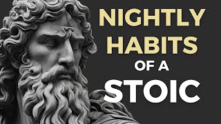 7 THINGS YOU SHOULD DO EVERY NIGHT (Stoic Routine)