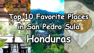 San Pedro Sula Honduras 2024 lTop 10 Favorite Places l Restaurants, shops, and more l Living Abroad