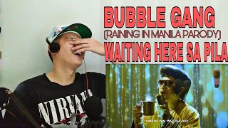 Bubble Gang: Waiting Here sa Pila by Lolo Kanor(Raining in Manila Parody)REACTION!!😅💯