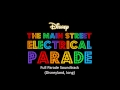 The Main Street Electrical Parade - Full Parade Soundtrack (Disneyland, long)