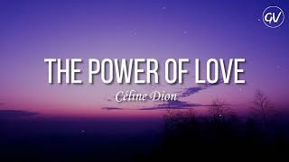 Céline Dion - The Power Of Love [Lyrics]