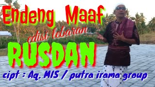 Rusdan endeng maaf  [ versi gambus ]