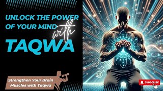 The Psychology Behind Taqwa: Transform Your Mind with God-Consciousness