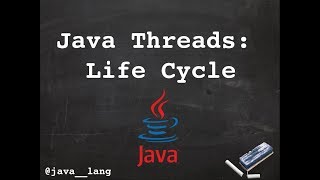 Java Threads: Life Cycle