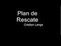 Cristian Lange - Plan de Rescate