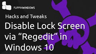 Disable the Lock Screen in Windows 10