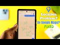 HOW TO- Fix Location Problem In Google Maps! [Android]