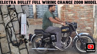 Old Electra Bullet Full Wiring Change 2008 Model Royal Enfield