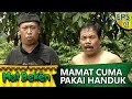 Mamat Sibuk Ngawinin Kambing - Mat Beken Eps 01 Part 1