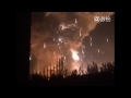 天津滨海新区开发区爆炸视频 residents in tianjin china