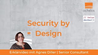 Security by Design - Erklärvideo mit Agnes Diller, achelos