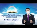 [Revelation Chapter 6] Testimony on Prophecy and Fulfillment of Revelation, God's New Covenant