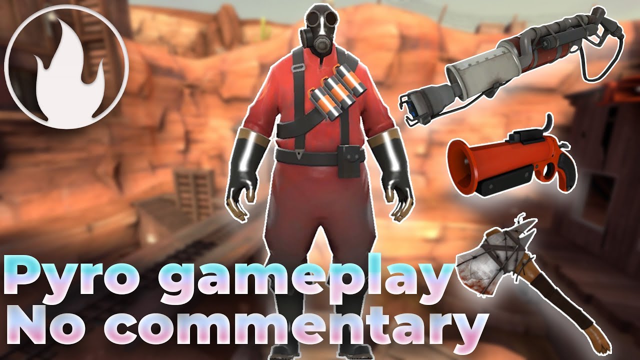 Tf2 Pyro Gameplay Youtube