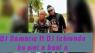 dj Romaric ft DJ tchiando bo siel n baal n