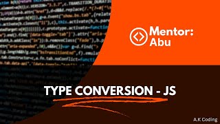 JavaScript Type Conversion Explained | Implicit vs Explicit